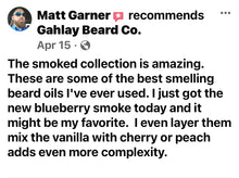 Load image into Gallery viewer, Customer Review: 'GAHLAY! Beard Oils are some of the best smelling beard oils I've ever used.  Highly recommend!'