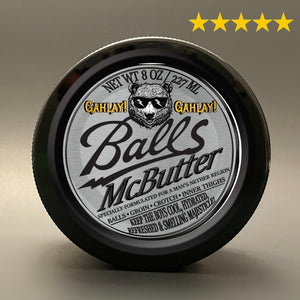 Balls McButter - Specially formulated to keep a man's nether region feeling cool, refreshed, & smelling majesticle with our luxurious daily use GAHLAY! Balls McButter!