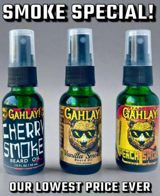 GAHLAY! Smoke Special, Vanilla Smoke, Cherry Smoke, Peach Smoke, best beard oil, beard oil best, Greenville SC barber shop